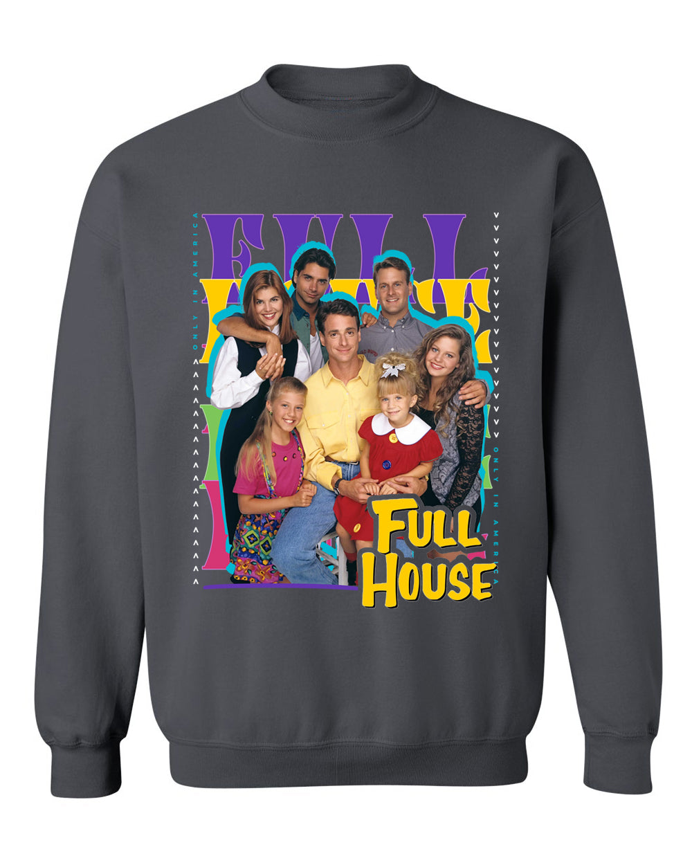 FULL HOUSE (T-Shirts + Sweatshirts) | ONLY IN AMERICA